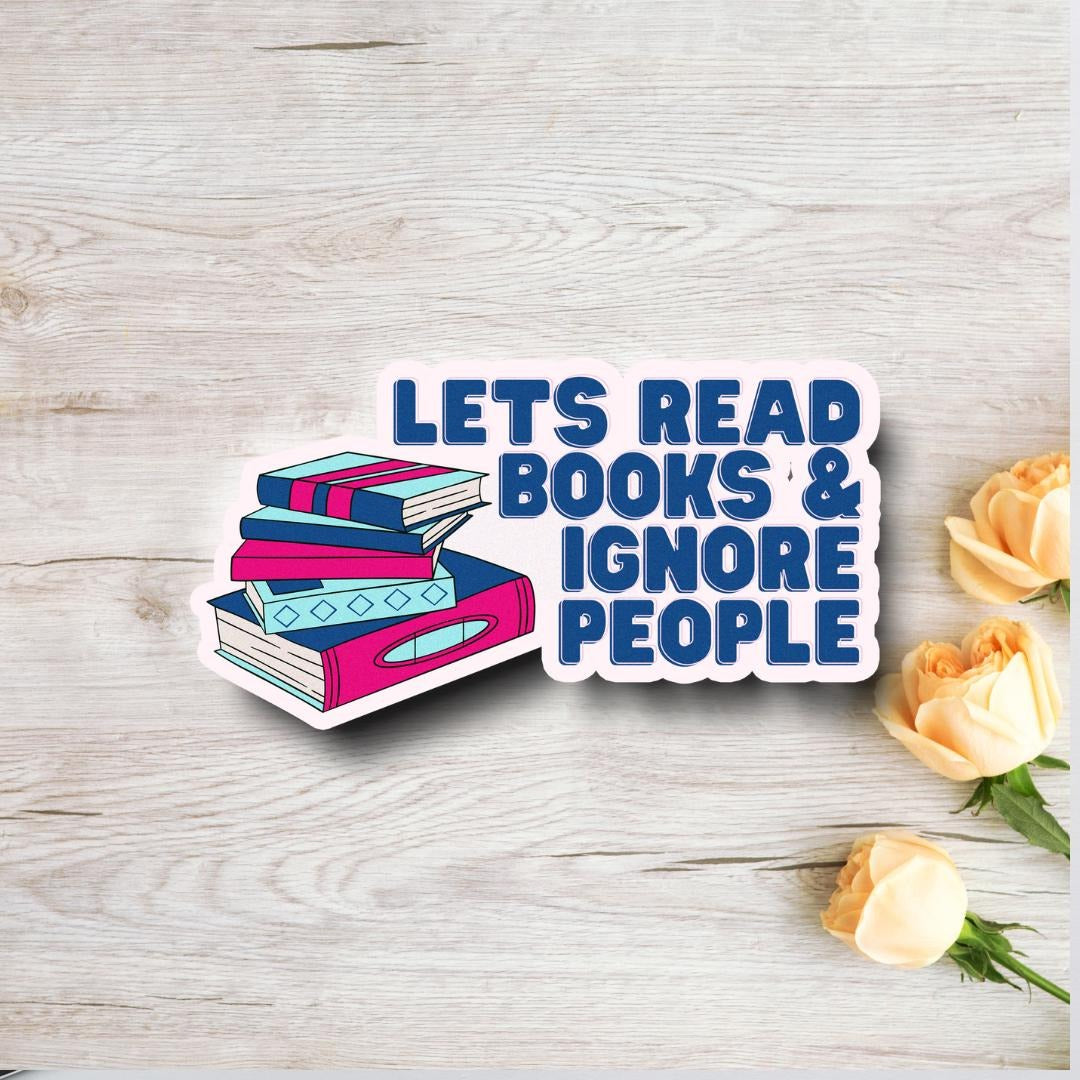 Introvert Book Lover Sticker - Read Books Ignore People - 3" Funny Reading Decal